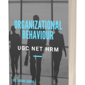 Organizational Behaviour - UGC NET HRM